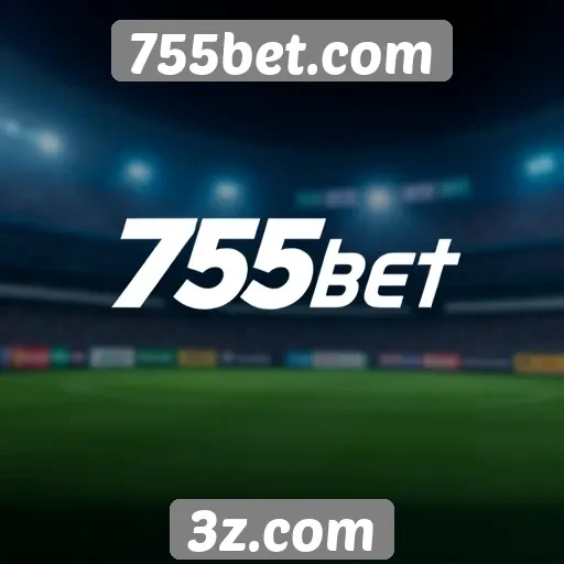 Como 755bet.com se destaca no mercado de apostas